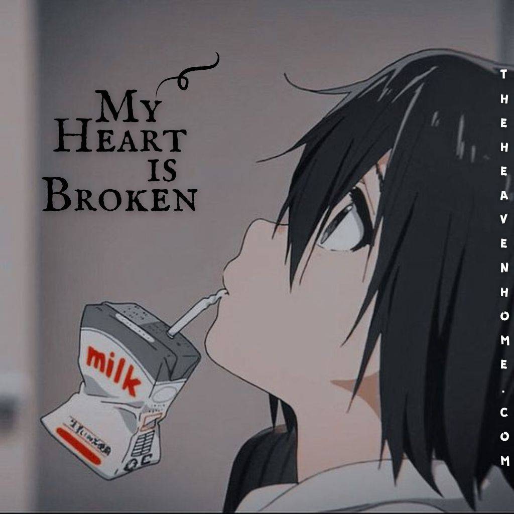 Broken heart anime boy quote image