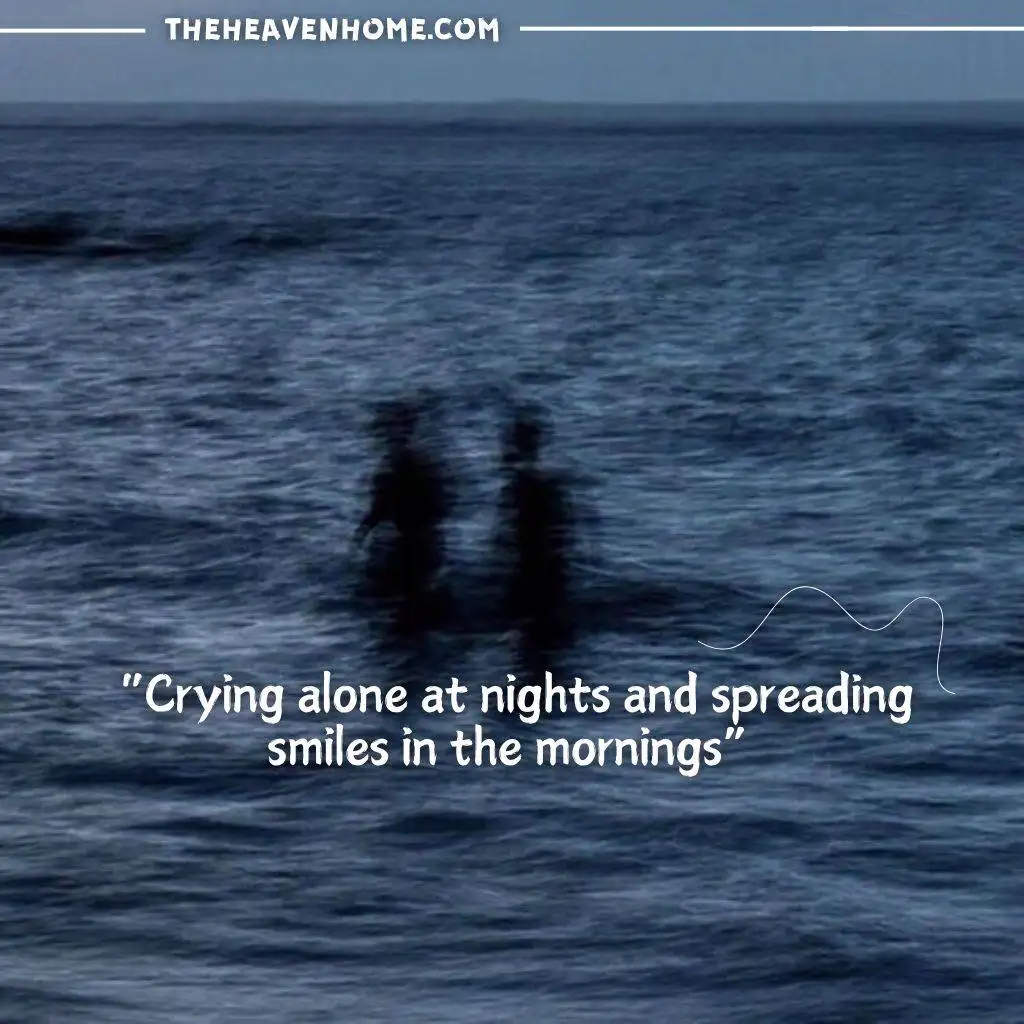 Two blurred images of peoples standing in the sea with a sad quote that says “Crying alone at nights and spreading smiles in the mornings”