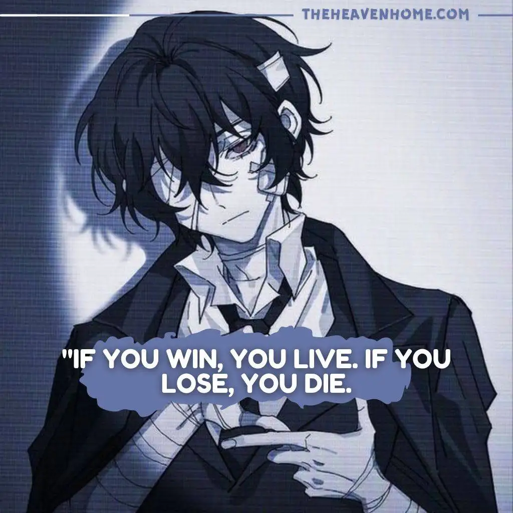 "Anime character with dark, wavy hair and a serious expression, wearing a school uniform and smoking a cigarette. Quote overlay: 'If you win, you live. If you lose, you die.'"