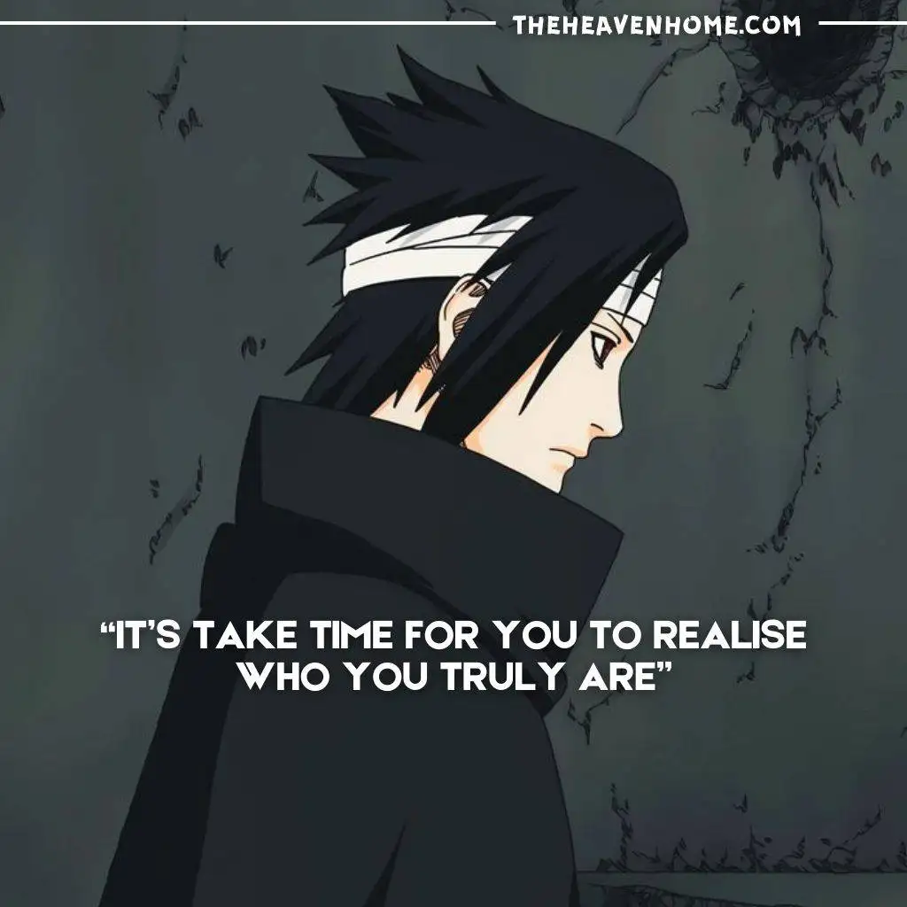 Sasuke uchiha from anime naruto thinking image with a quote that says “It’s take time for you to realise who you truly are”