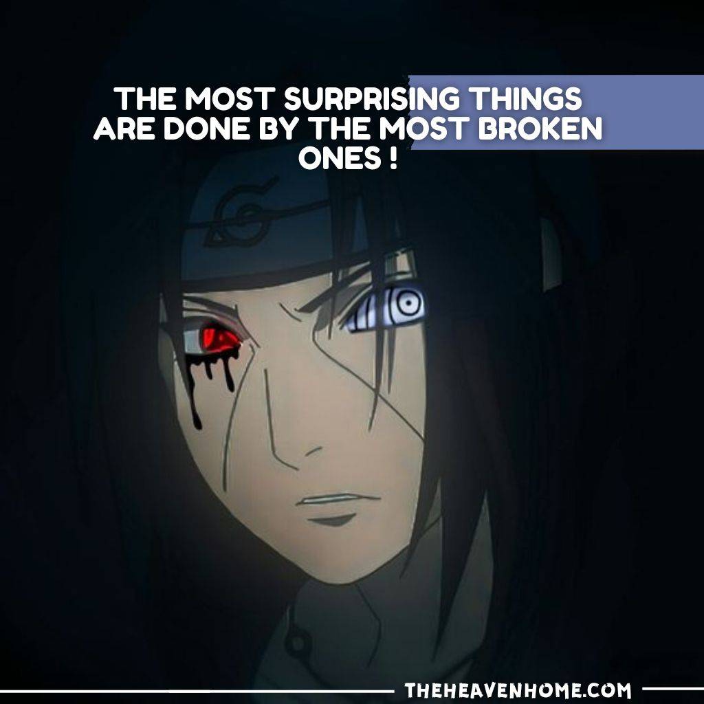 A character with long black hair and red and white eyes, with a tear of blood on one side. The text over the image reads, "The most surprising things are done by the most broken ones!"