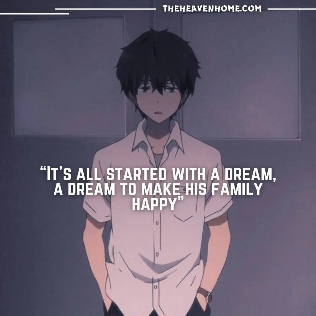 Oreki from anime hyouka depressed from life image with a quote “It’s all started with a dream, a dream to make his family happy”