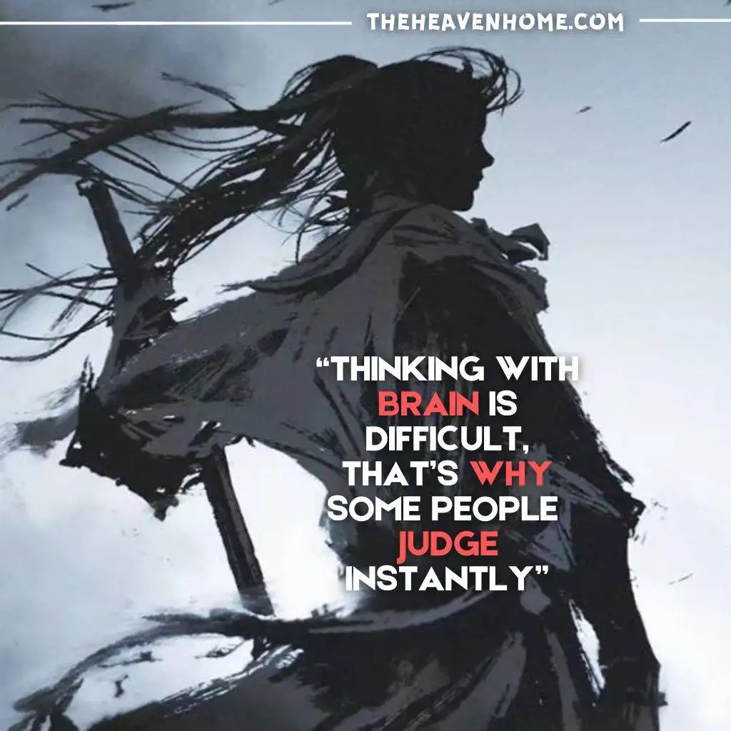 A lone samurai figure with long hair blowing in the wind, standing in a mysterious landscape. The quote on the image says, "Thinking with brain is difficult, that's why some people judge instantly." The image has a dynamic, intense feel, matching the intellectual tone of the quote.