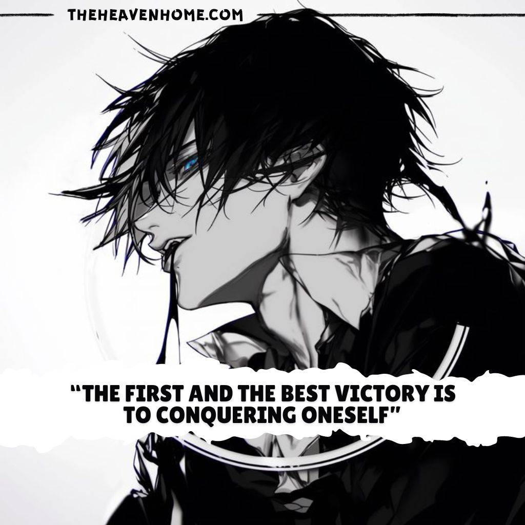 Black and white anime boy psychic image with a quote that reads “The first and the best victory is to conquering oneself”