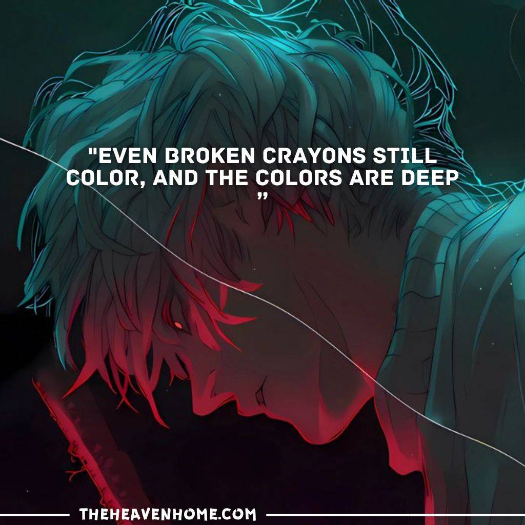 "A red-and-blue themed artwork of a broken anime boy lost in deep thought, accompanied by the quote 'Even broken crayons still color, and the colors are deep.'"