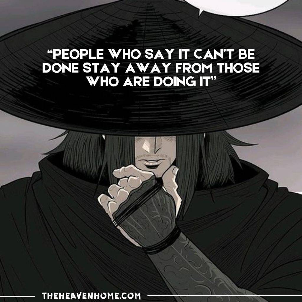 A character with long black hair, wearing a wide-brimmed hat and dark cloak, holding a hand to their face, with a quote overlay: "People who say it can't be done stay away from those who are doing it."