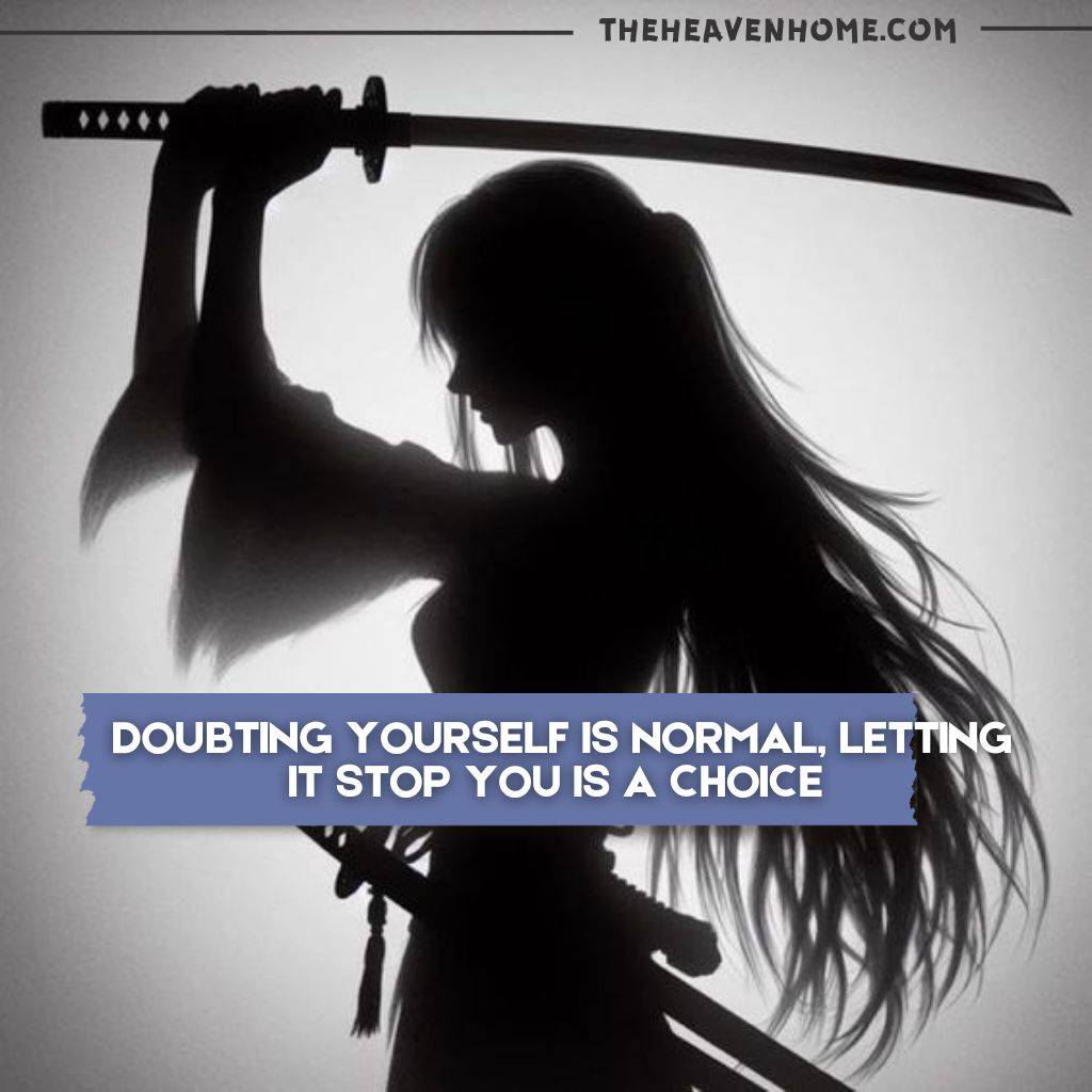 A silhouette of a female warrior holding a sword in a striking pose, with a quote overlay: "Doubting yourself is normal, letting it stop you is a choice."