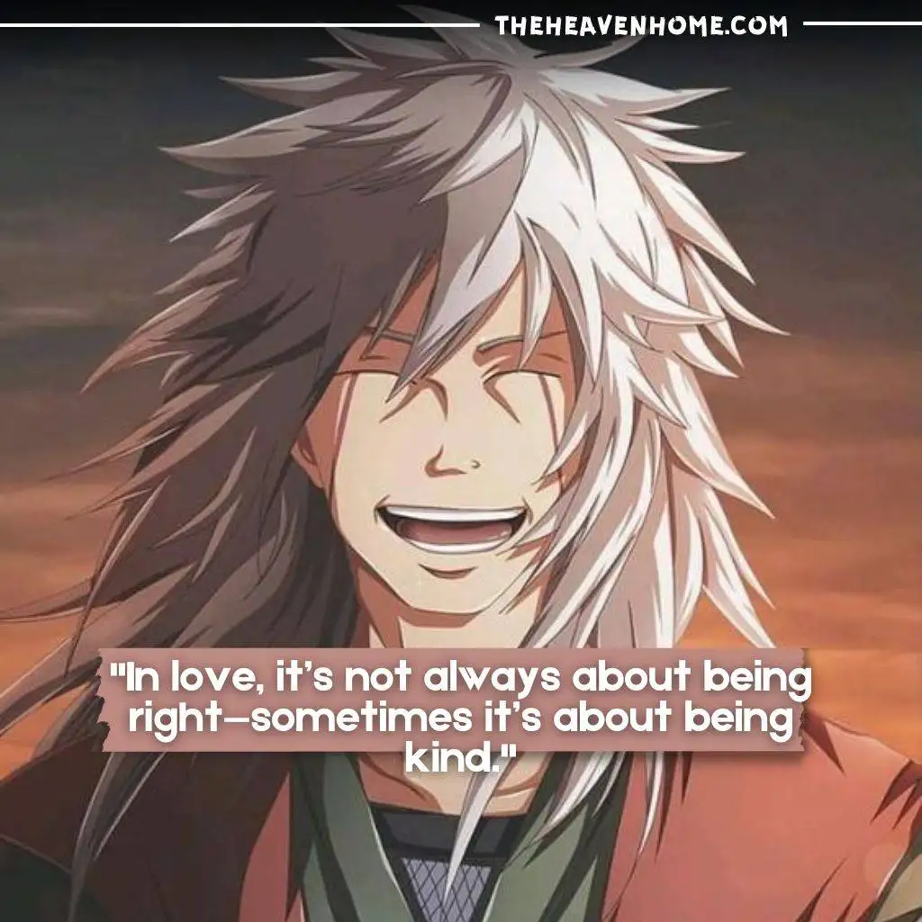 "Jiraiya from Naruto calmly smiling with a love quote: 'In love, it’s not always about being right—sometimes it’s about being kind.'"