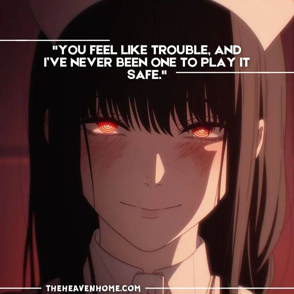 "Mysterious anime woman with glowing red eyes, dark hair, and an alluring smirk, exuding danger and excitement. Text overlay: 'You feel like trouble, and I’ve never been one to play it safe.' Ideal for bold and adventurous tones."