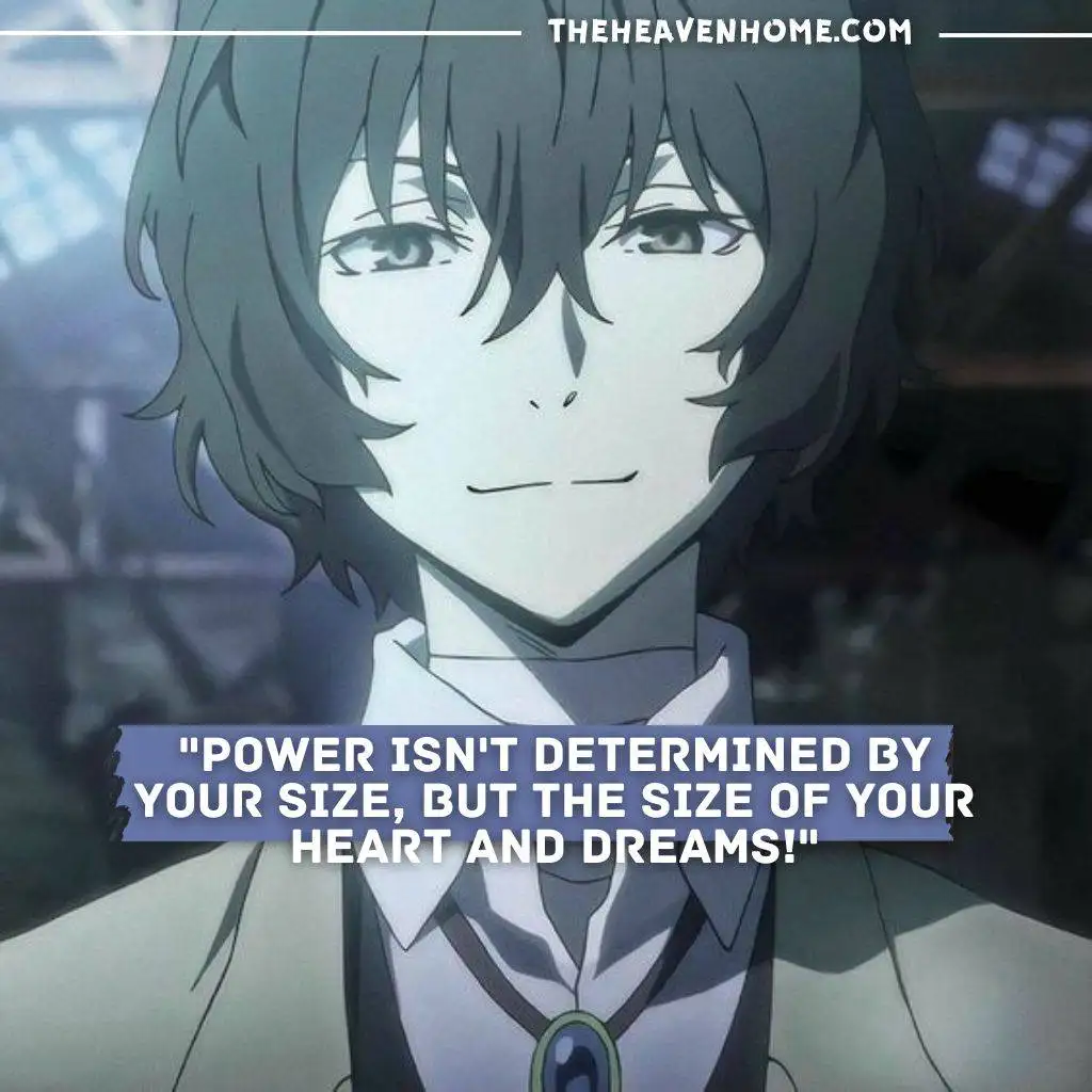 "Anime boy with a deep smile and motivational quote – Power isn't determined by your size, but the size of your heart and dreams."