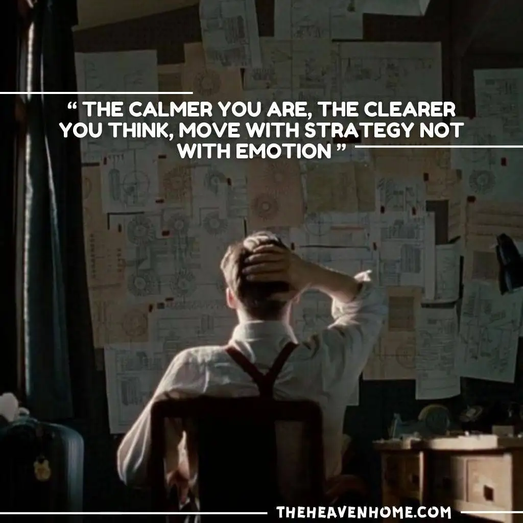 "Man planning strategies in front of a wall of papers, with the quote 'The calmer you are, the clearer you think, move with strategy not with emotion.'"