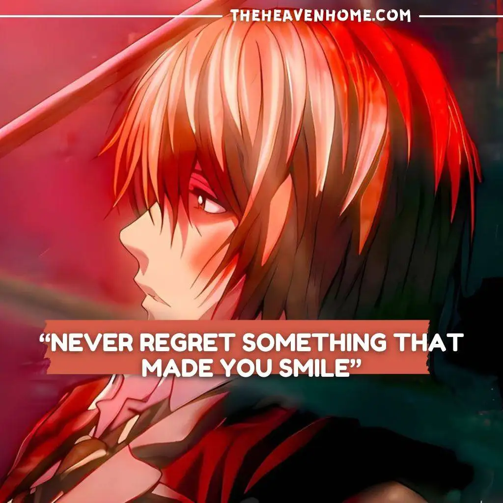 "Never regret something that made you smile - Motivational anime quote with red-haired character looking emotional"