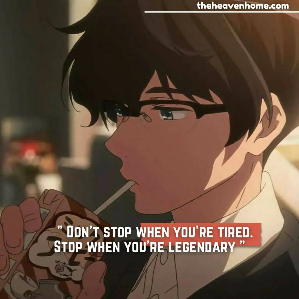 A handsome and stylish anime boy wearing glasses and sipping coffee, with the motivational quote: 'Don’t stop when you’re tired. Stop when you’re legendary.'