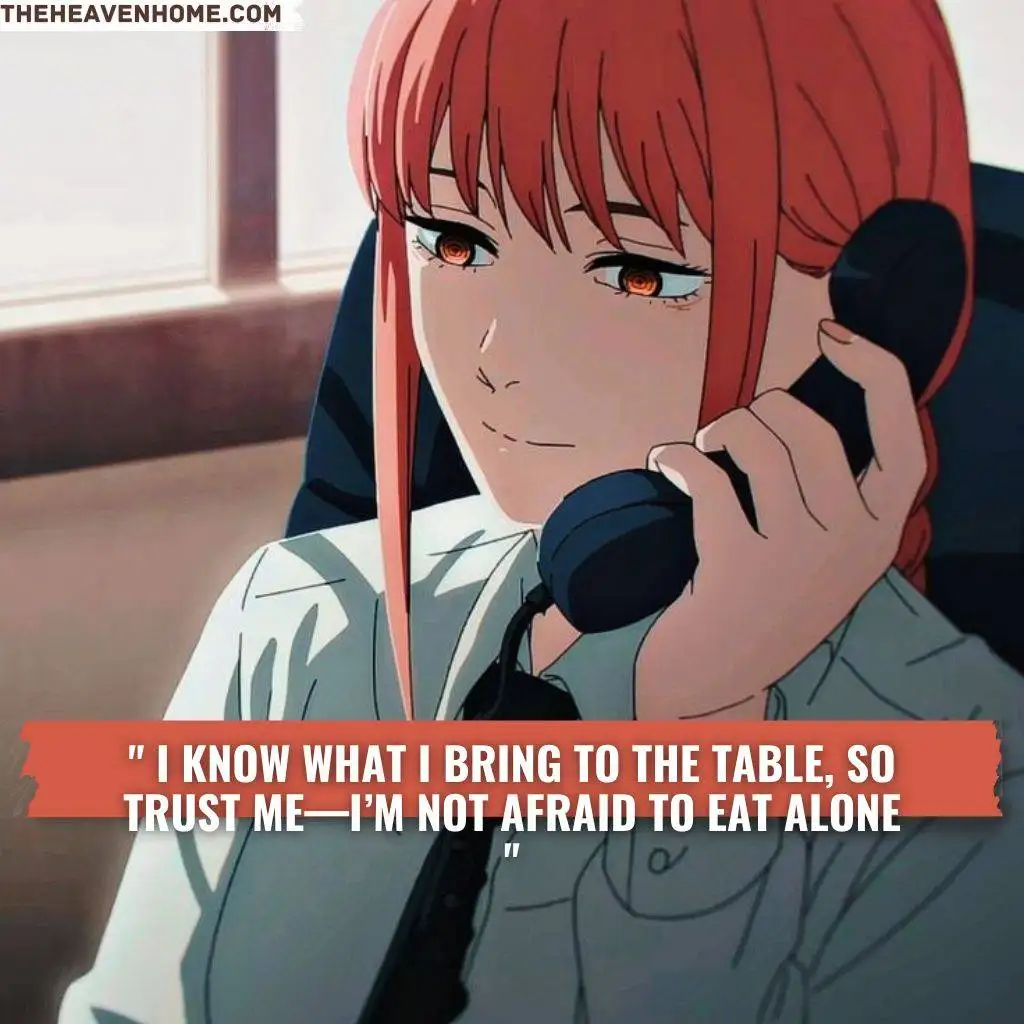 Anime girl with red hair holding a phone, captioned with a confident quote: 'I know what I bring to the table, so trust me—I’m not afraid to eat alone.' From TheHeavenHome.com.