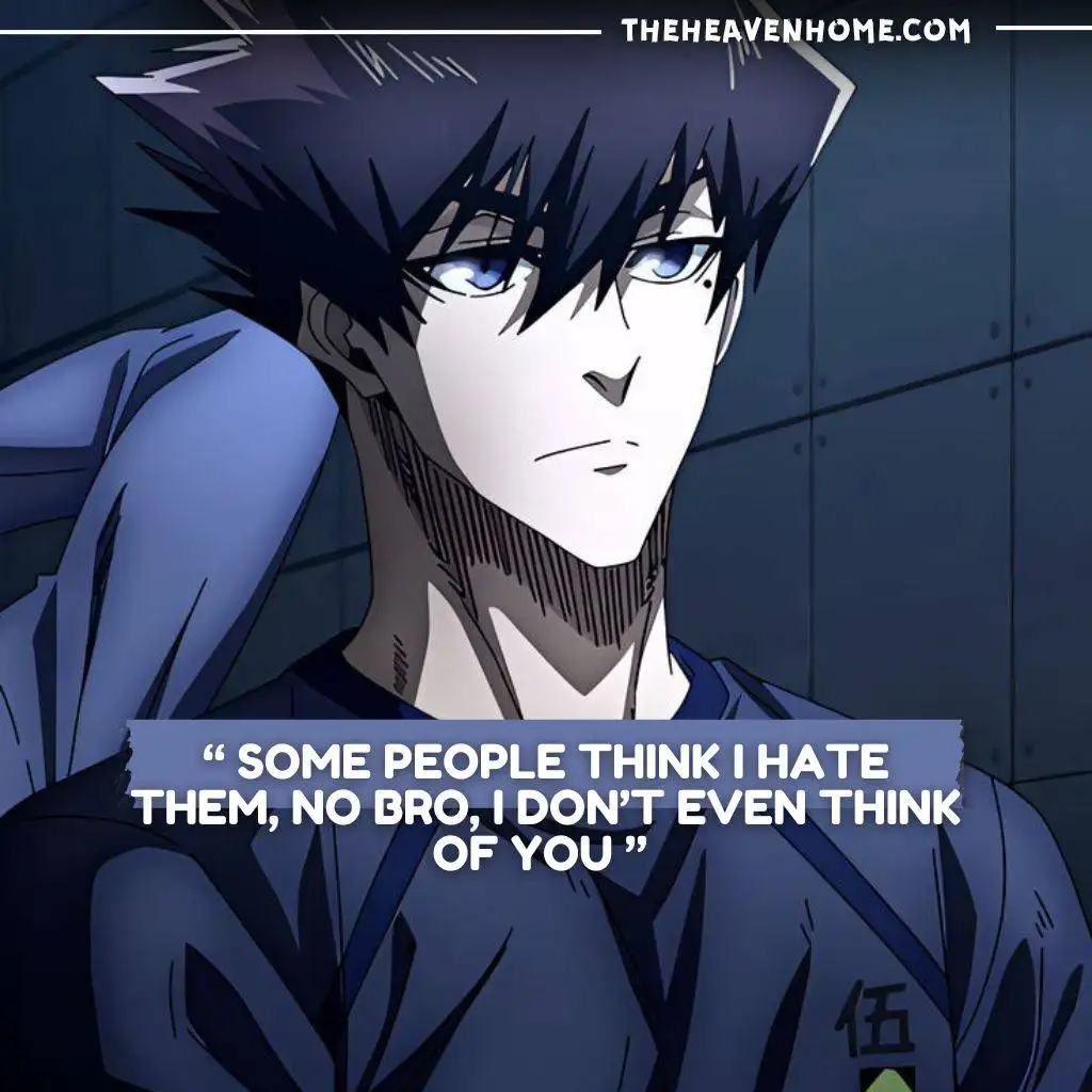 Anime character with sharp black hair and a confident expression, featuring the quote 'Some people think I hate them, no bro, I don’t even think of you' – inspirational bad boy attitude quote.