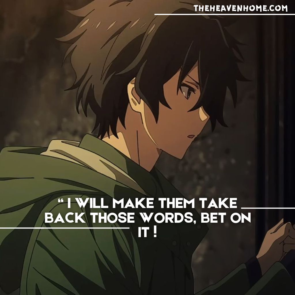 Anime boy in a green hoodie with a determined expression, captioned 'I will make them take back those words, bet on it!' - A quote about resilience and proving others wrong.