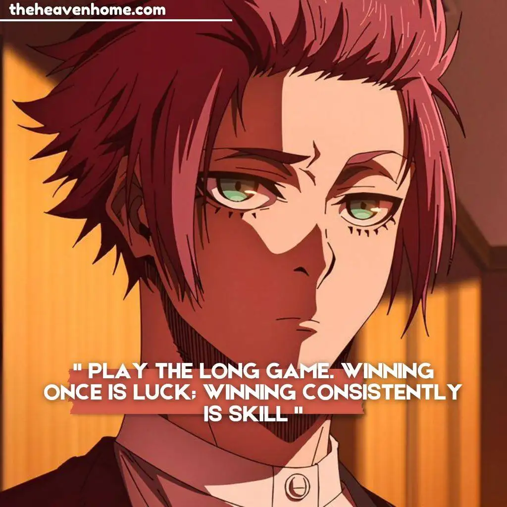 Inspirational anime quote: 'Play the long game. Winning once is luck; winning consistently is skill,' with a determined red-haired anime character.