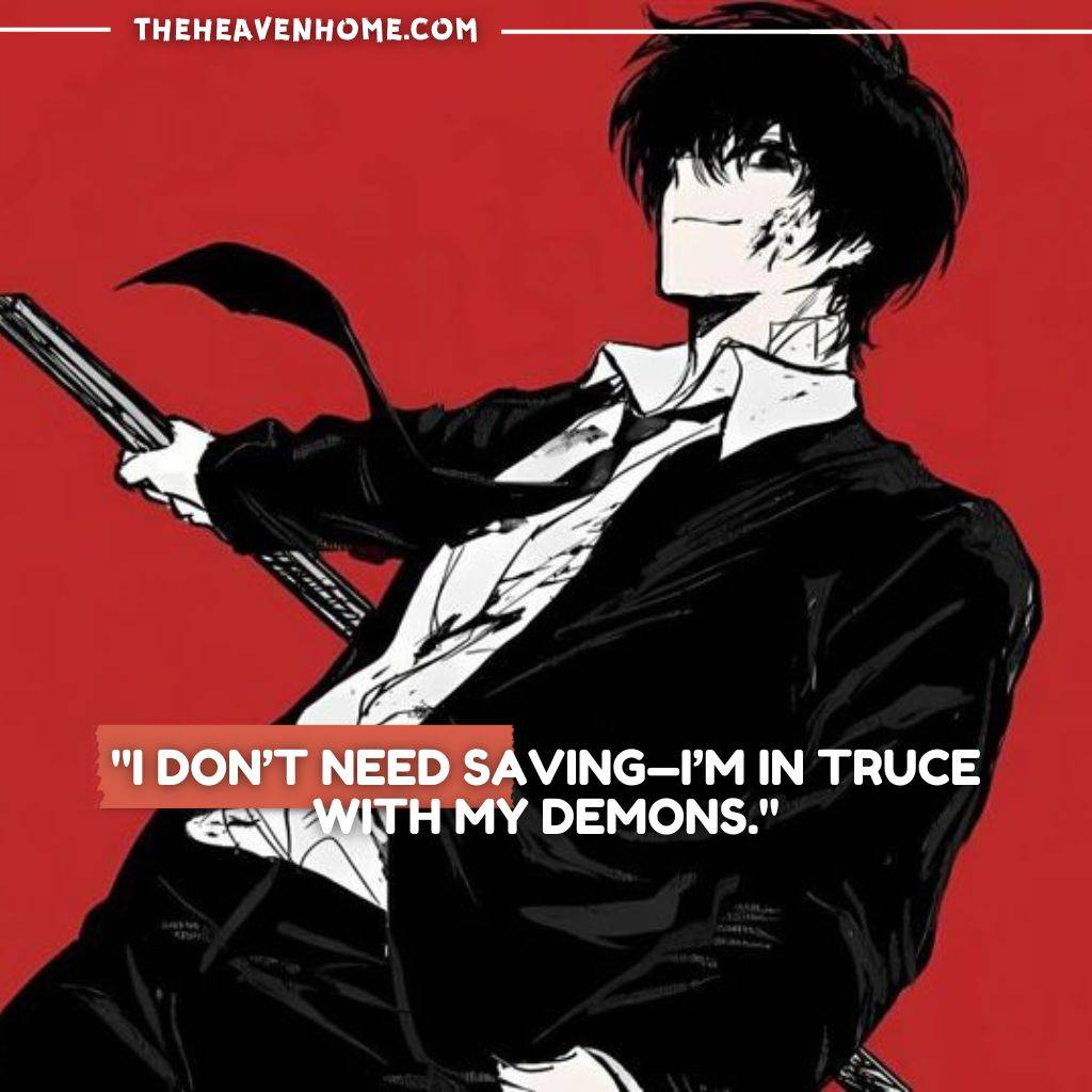 "Anime character with a rebellious quote - 'I don’t need saving, I’m in truce with my demons' - Edgy quote image for those embracing their dark side"