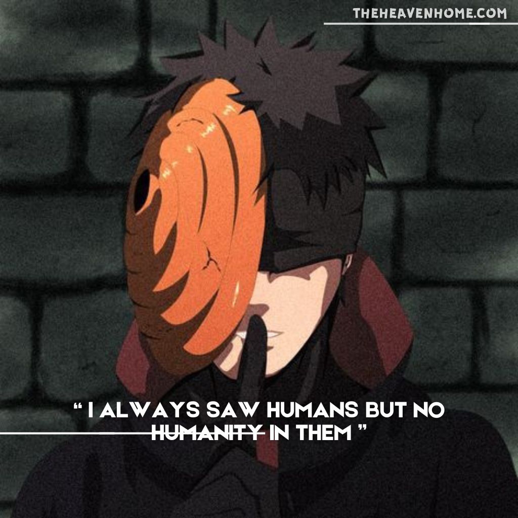 Obito Uchiha as Tobi with a finger on his lips in a teasing pose, featuring a deep quote: 'I always saw humans but no humanity in them.