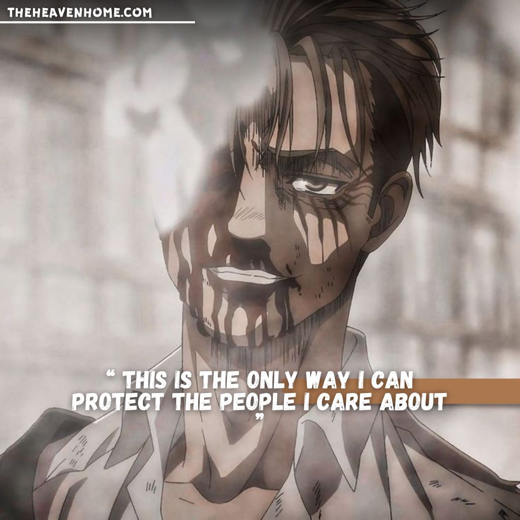 Eren Yeager in his intense final form with a burning background, displaying the quote: 'This is the only way I can protect the people I care about - Attack on titan quote image