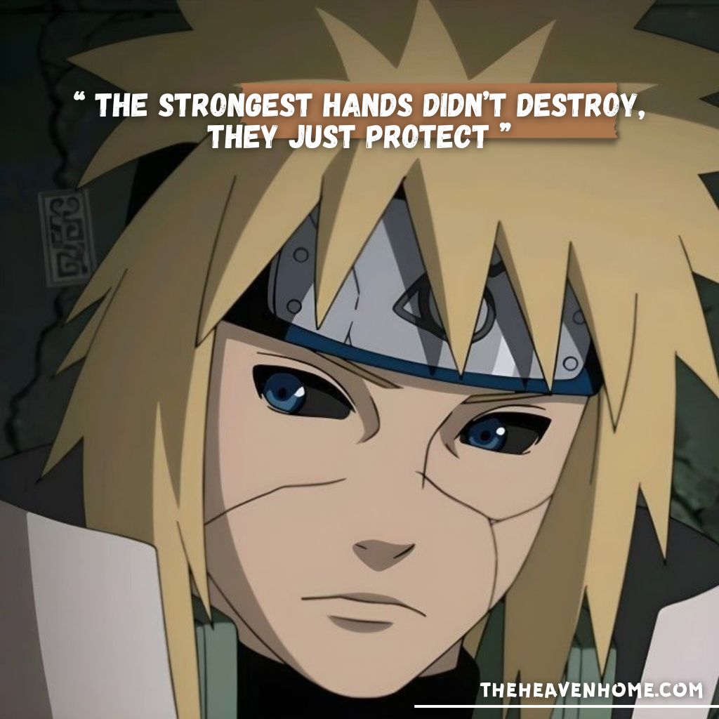 Minato Namikaze reincarnated in a serene glow, standing confidently with a determined expression, paired with the life quote, 'The strongest hands didn’t destroy, they just protect.