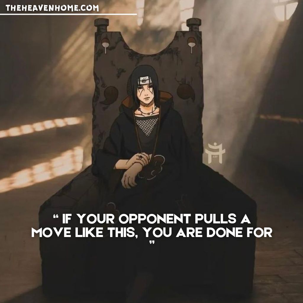 Itachi Uchiha from Naruto sitting confidently on a Uchiha chair with the quote: 'If your opponent pulls a move like this, you are done for.' A striking image representing strategy, power, and confidence