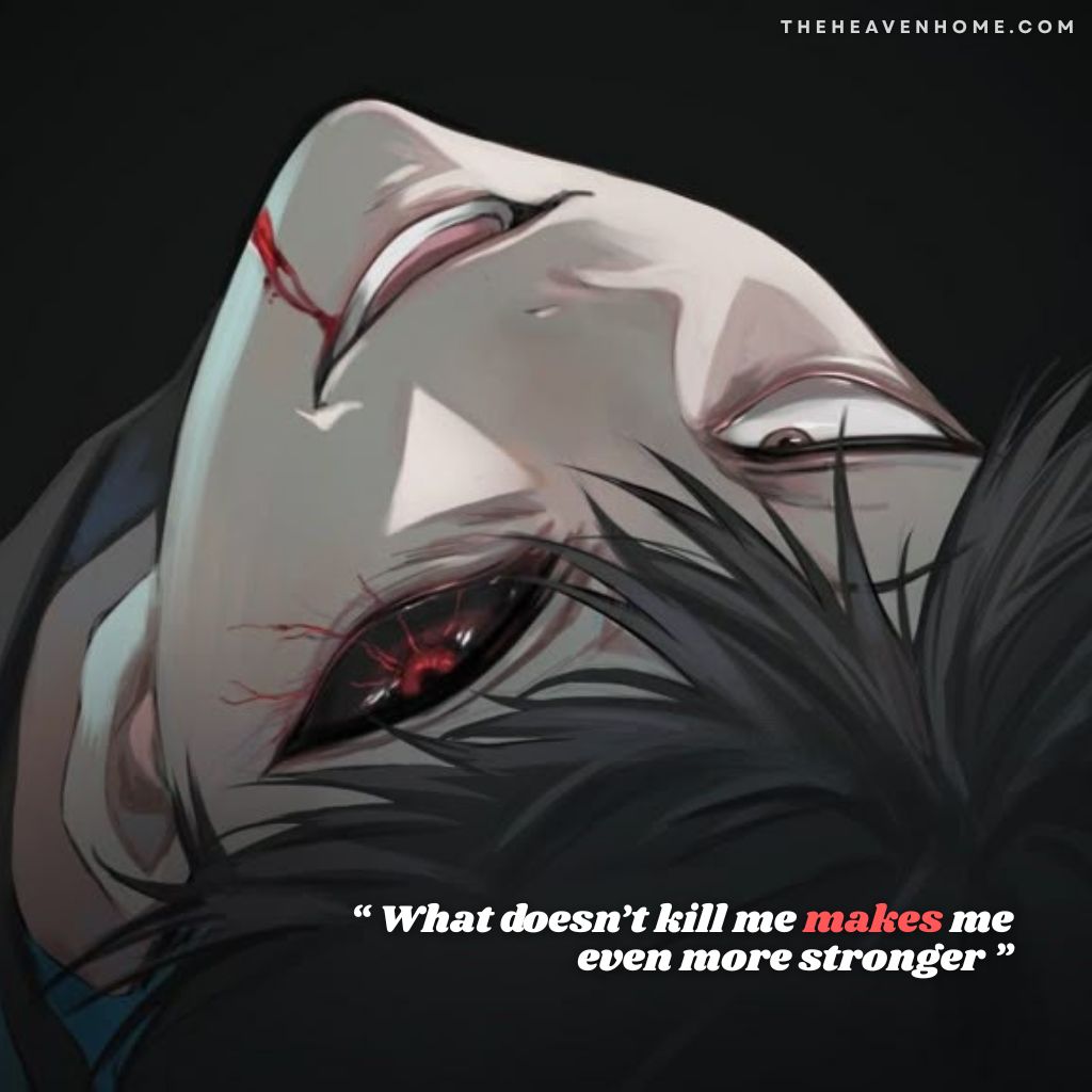 A cold anime boy looking backwards with a dark smirk and look in his eyes, the blood falling from his mouth expresses the inspiration from this quote “ What doesn’t kill me makes me even more stronger ”