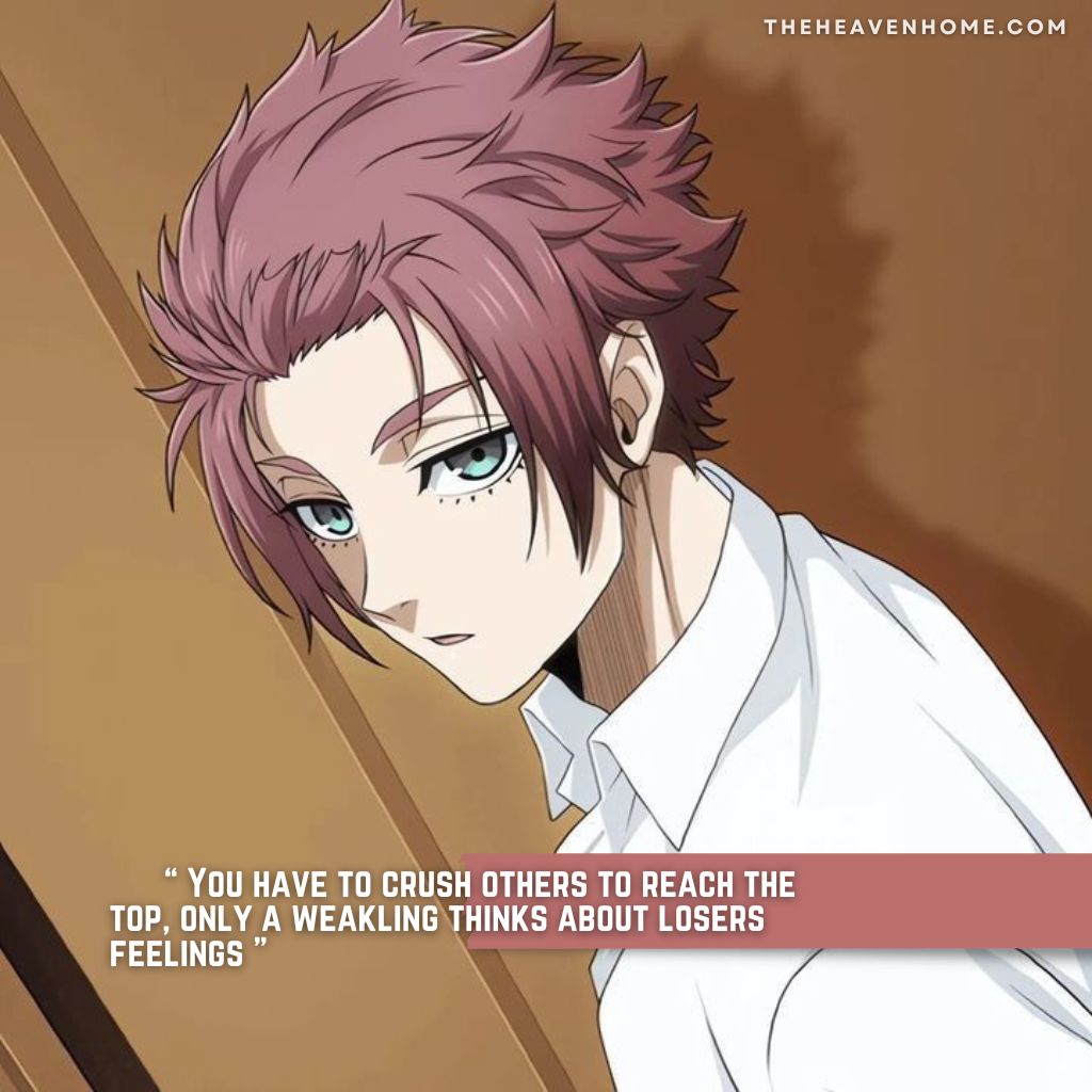 Boys life quotes images 4 Sae itoshi from anime blue lock stares ahead with no emotion and cold and fierce eyes. The quote reads, “You have to crush others to reach the top, only a weakling thinks about losers feelings,” expressing a heartless and unapologetically ambitious mindset.