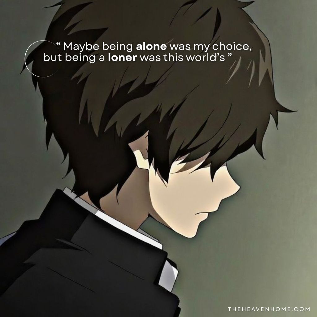 Oreki from anime hyouka with long hairs looking down with a deep loneliness expression on his face, the image overlays a loner/alone boy quote “ Maybe being alone was my choice, but being a loner was this world’s ”