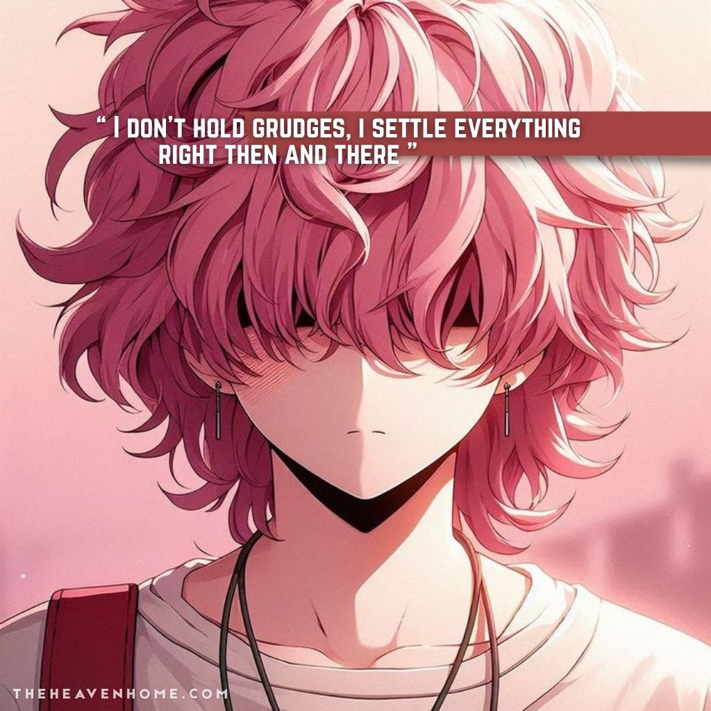 Anime boy with messy pink hair and a cold expression, wearing earrings and a necklace, image overlaid by a savage sigma quote: "I don’t hold grudges, I settle everything right then and there" — perfect for attitude and bad boy aesthetic fans.