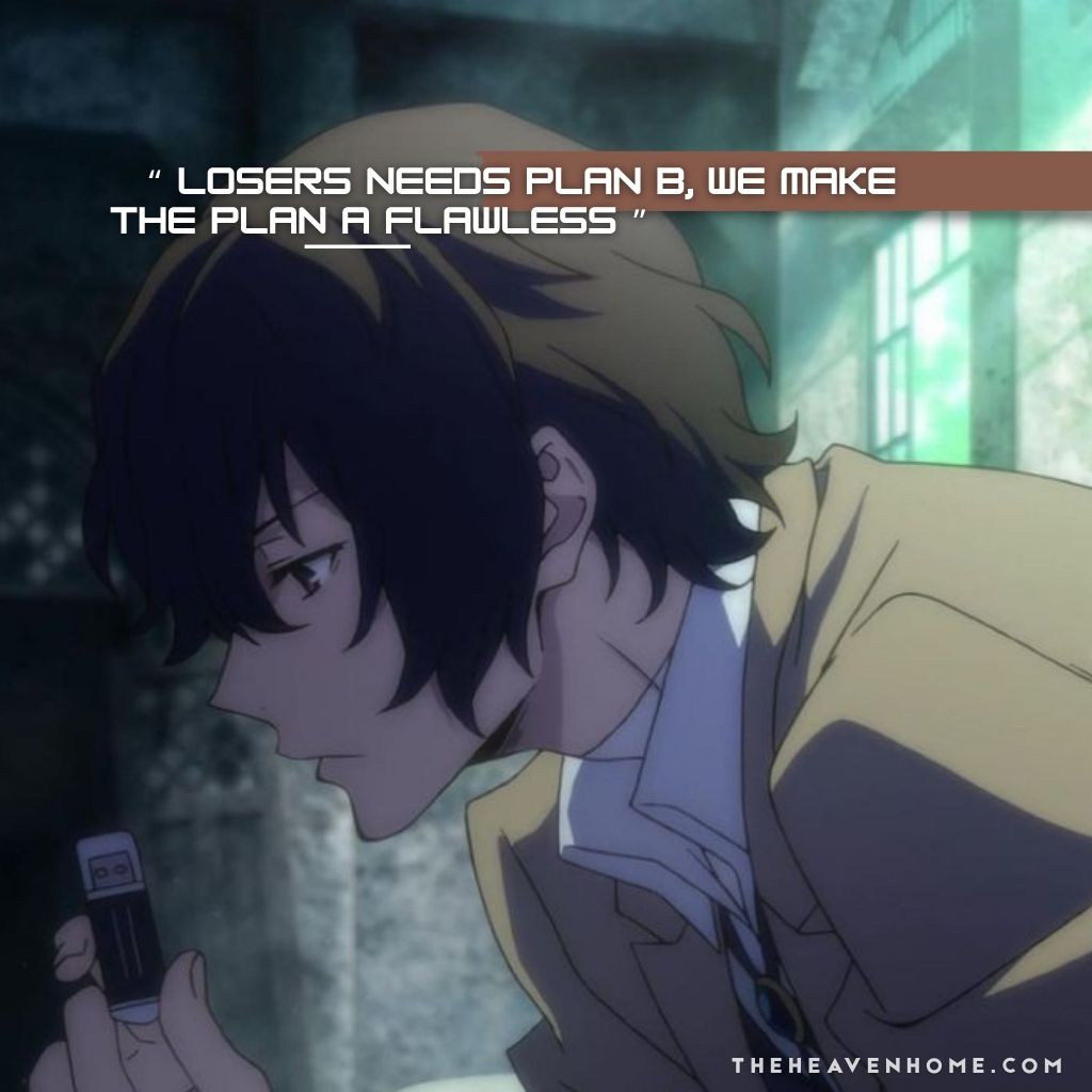 Dazai from Bungo Stray Dogs sitting while holding a USB drive while looking at it confidently and silently, image features sigma boys personalities quote “ Losers needs plan B, we make the plan A flawless ” - strategic sigma boys quotes