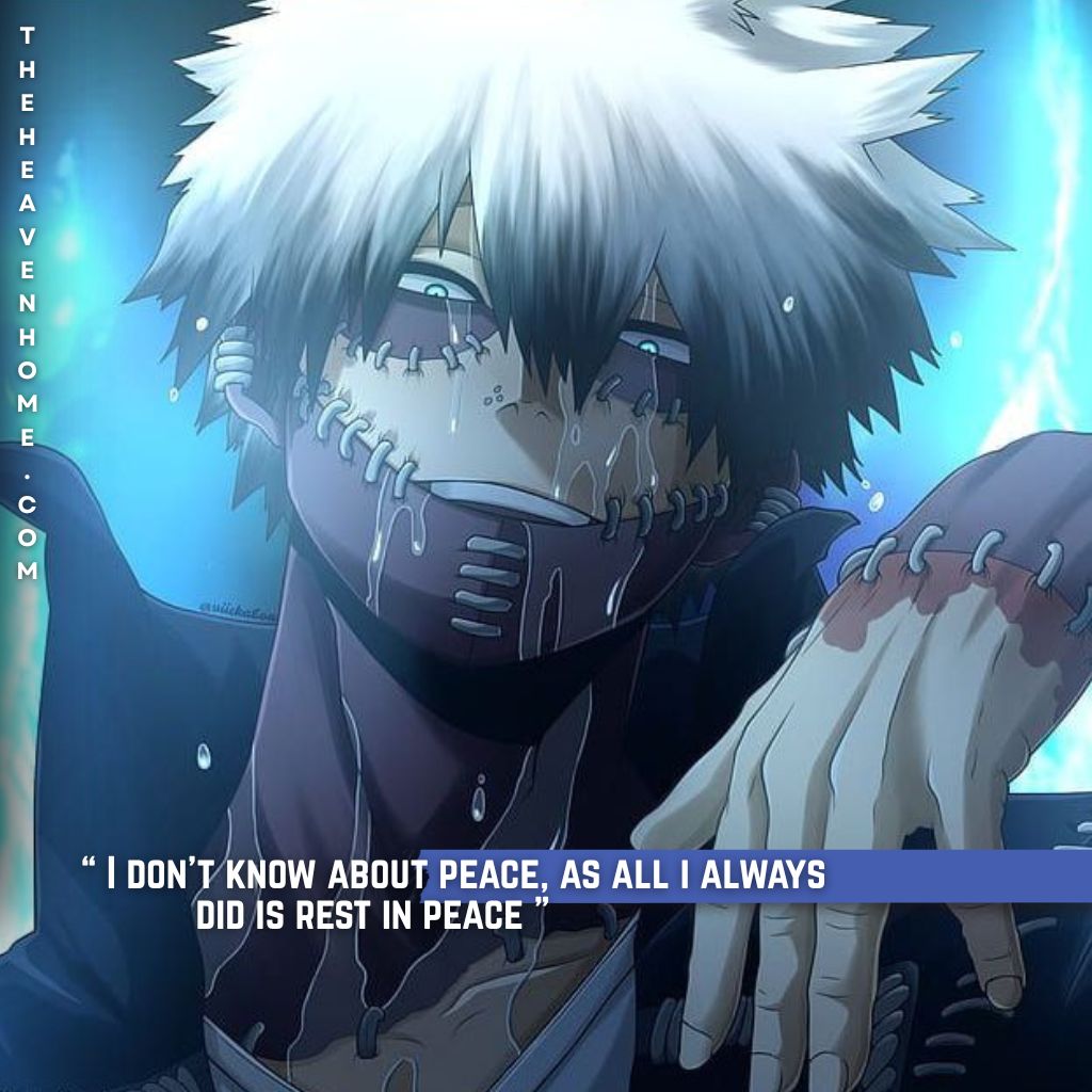 Dabi smirking while sitting in a cold pose, tears are coming out of his eyes, image overlays a dark villain quote “ I don’t know about peace, as all i always did is rest in peace ” - my hero academia quote image