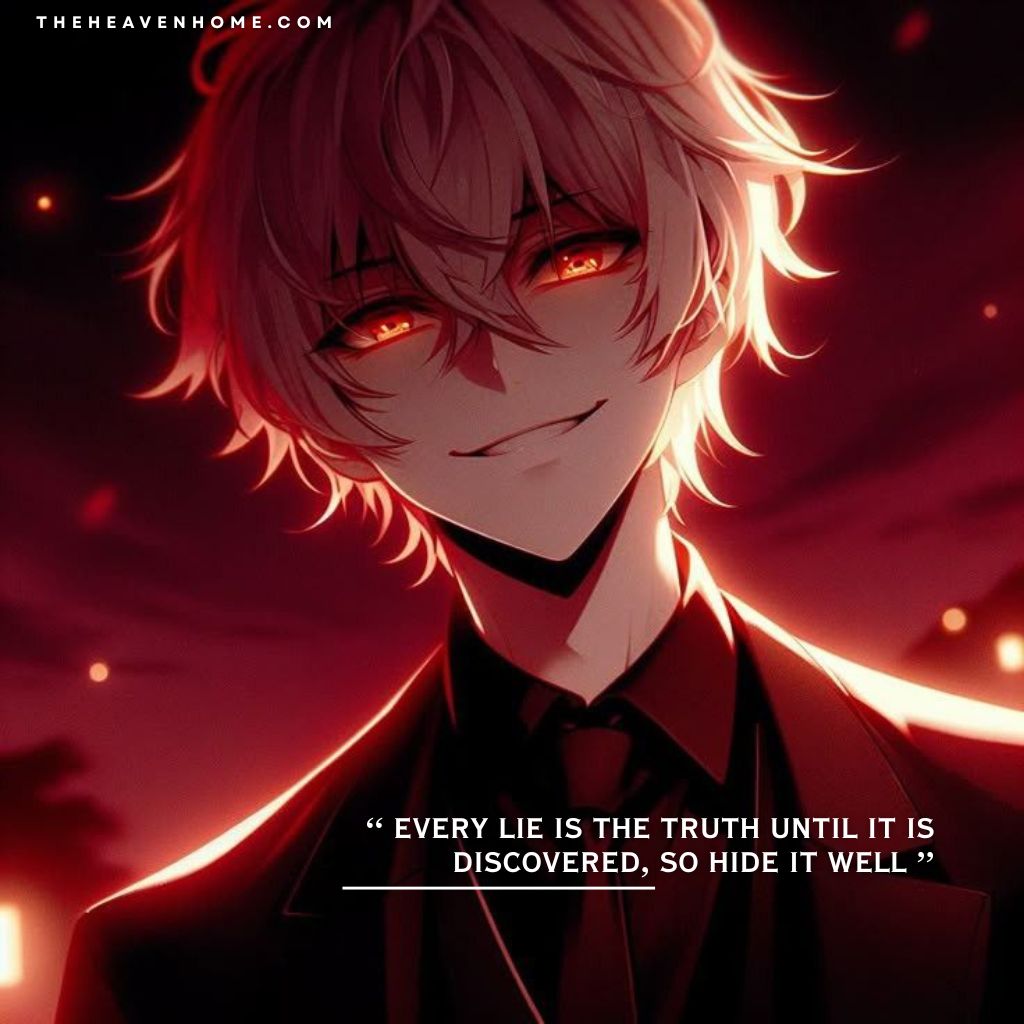 Anime boy with red glowing aura and sinister smile on his face, image overlays a dark manipulation quote “ Every lie is the truth until it is discovered, so hide it well ” - a dark villain mindset