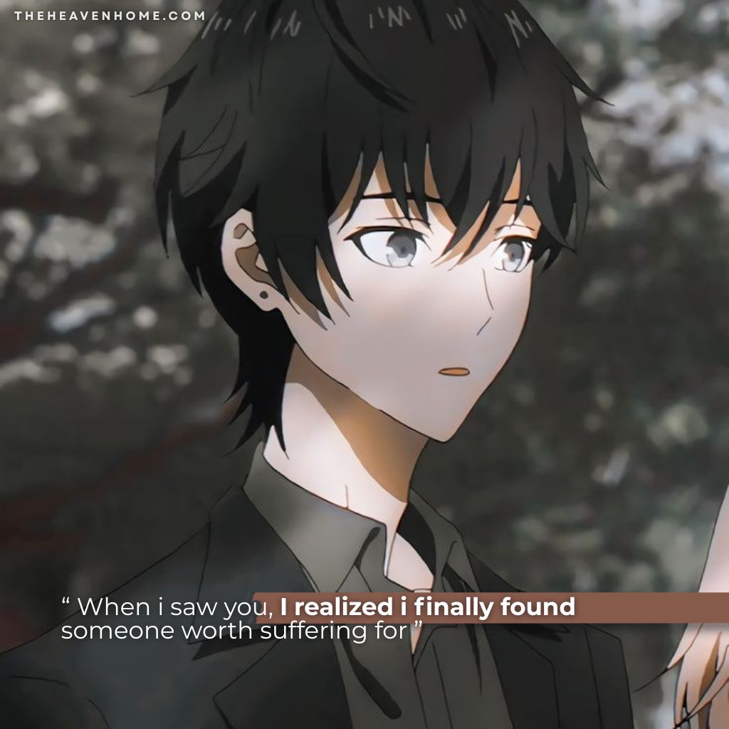 Anime boy with soft and deep expression in emotional forest scene, the image overlays a touching love confession quote “ When i saw you, I realized i finally found someone worth suffering for ”