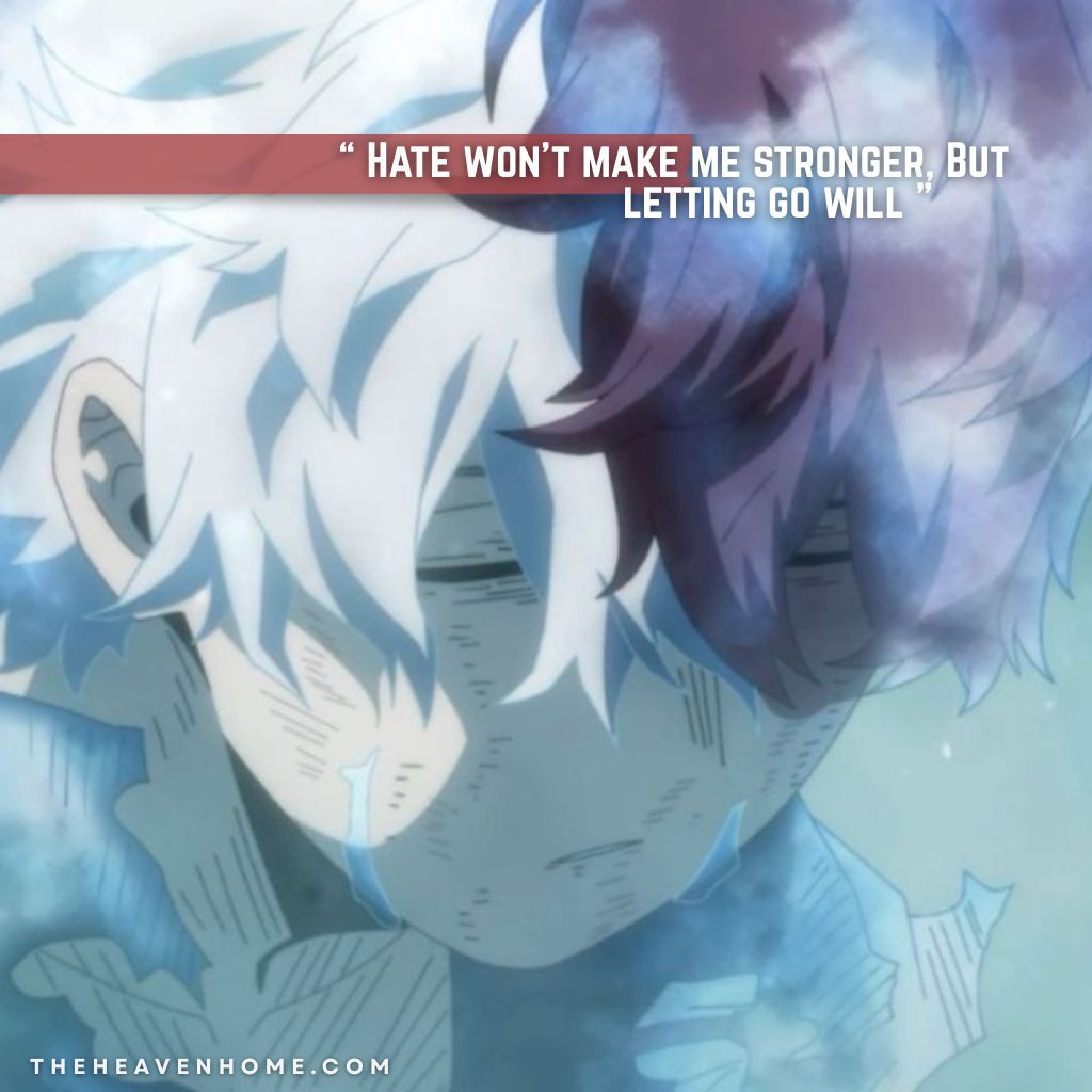 Shoto todoroki from my hero academia frozen in ice with an unconscious state, his deep expression reflects the life quote overlaid on the image “ Hate won’t make me stronger, But letting go will " - my hero academia quote image