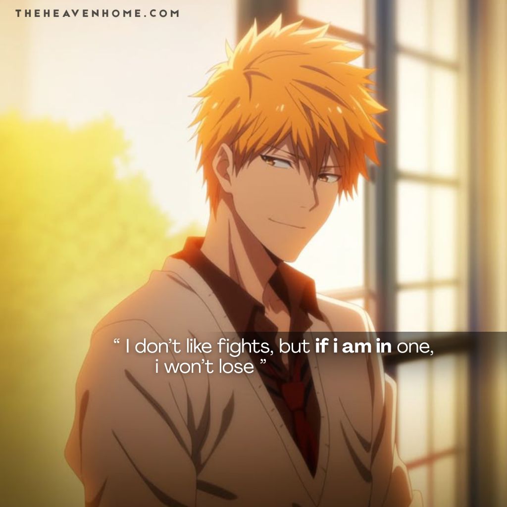 Image of Ichigo Kurosaki from bleach standing in a warm sunset light with a smile on his face, image overlays a savage confidence quote — “I don’t like fights, but if I am in one, I won’t lose” — showcasing his fearless confidence and calm dominance in battle as a mc of bleach.