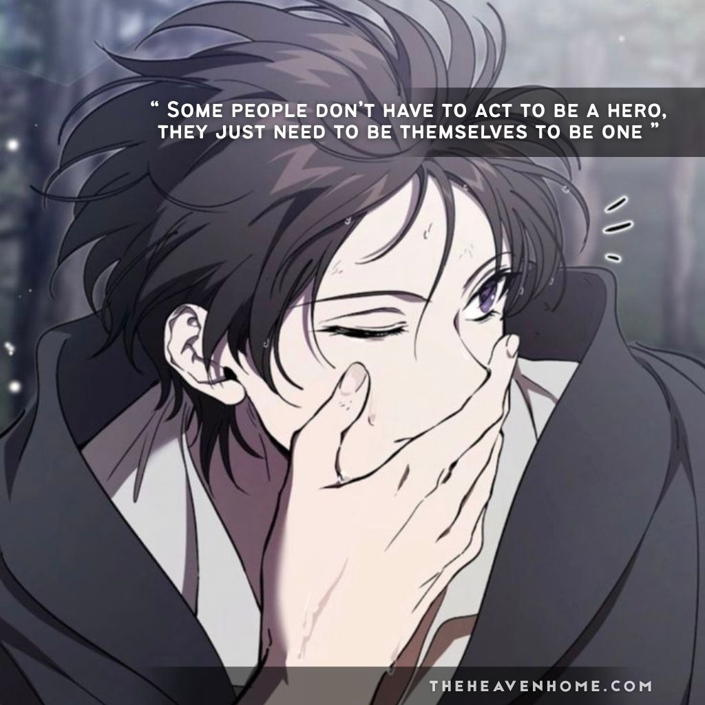 Confident anime boy icon wiping his face with a calm and confident smirk on his face, image overlays a quote saying “Some people don’t have to act to be a hero, they just need to be themselves to be one” — savage quote for talented boys with natural confidence and strength | theheavenhome.com