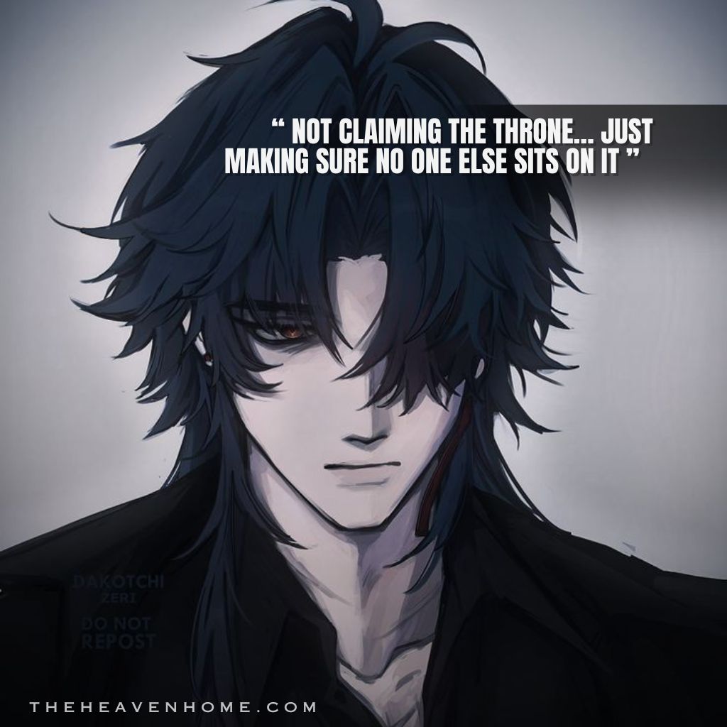 Image of a Dark handsome anime boy with messy black hair covering one eye and a cold emotionless expression, image featuring the quote “Not claiming the throne… just making sure no one else sits on it” — a classy egoist mindset quote image representing pure men dominance, ambition, and badass alpha male energy.